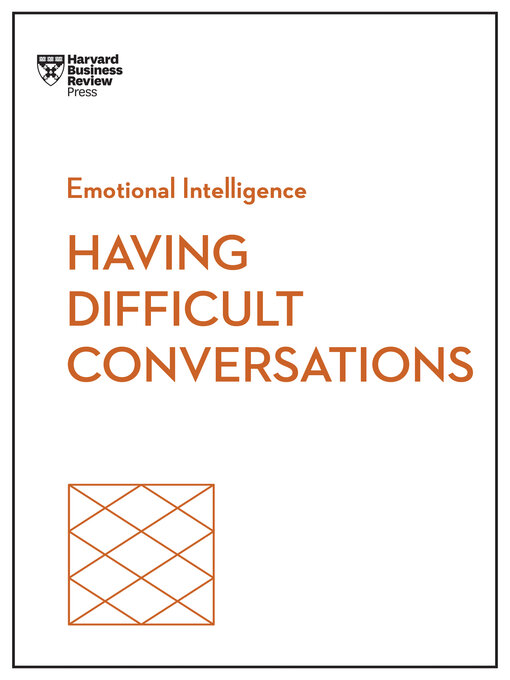Title details for Having Difficult Conversations by Harvard Business Review - Available